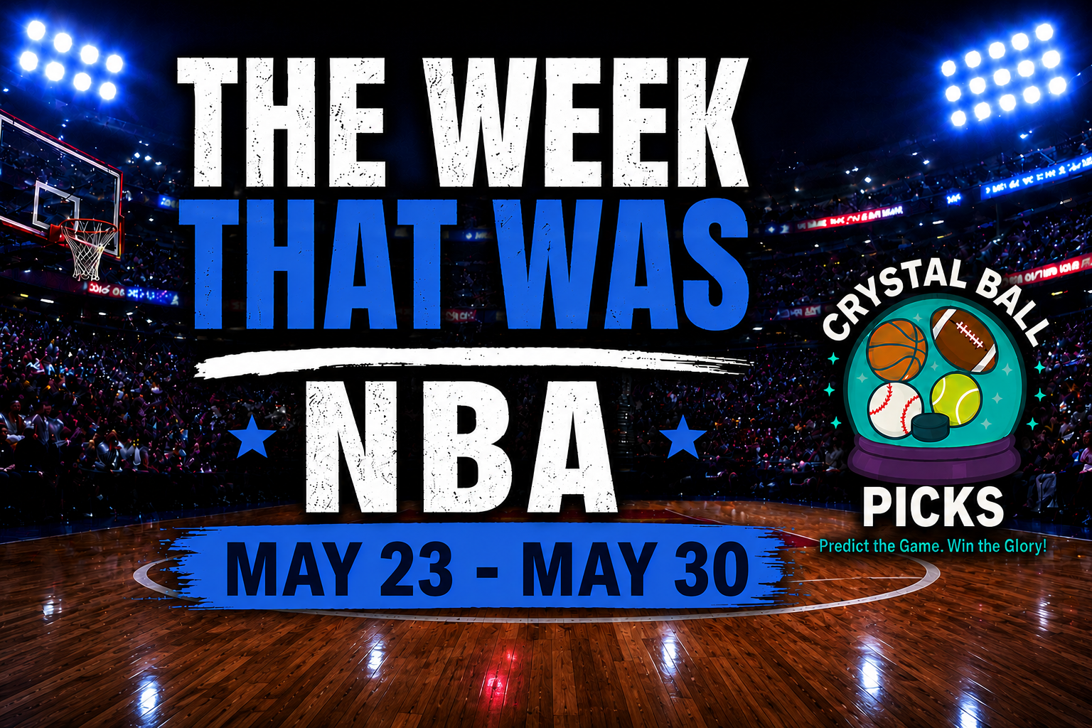 NBA Week That Was May 23-30 2026